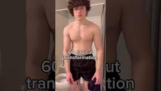 60 Day Cut Transformation