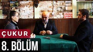 Çukur 8. Bölüm