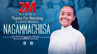 YADENI MERGA | NA GAMMACHIISA | New Afaan Oromo (Official Music Video) 2022/2015