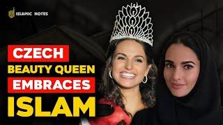 SHOCKED Everyone! Czech Beauty Queen Converts to Islam, the Reason is Surprising!