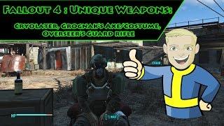 Fallout 4 Unique Weapons : Cryolater, Grognak's Axe, Overseers guard rifle