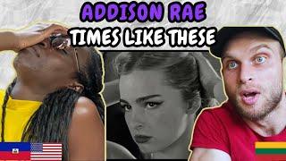 REACTION TO Addison Rae - Times Like These (Music Video) | FIRST TIME HEARING