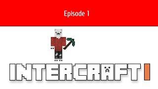 Welcome to the Server! | Intercraft Ep. 1