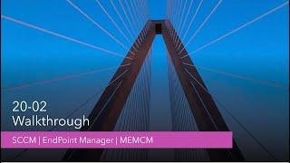 ConfigMgr 2002 New Features Walk-through in 10 Minutes | A list of Enhancements | #SCCM | #MEMCM