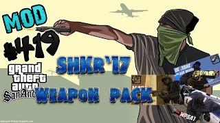 Обзор модов GTA San Andreas #419 - SHKR'17 Weapon Pack