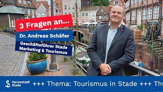 3 Fragen an...Dr. Andreas Schäfer (Stade Marketing & Tourismus GmbH)