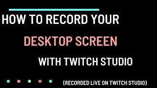 How to record your Desktop and DAW with Twitch Studio