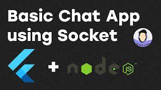 Flutter Basic Chat App using NodeJS & Flutter | Socket 