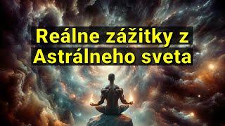 Moje zážitky s astrálnym cestovaním - Vystúpenie z tela, otvorenie čakier, Ježiš Kristus