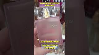 3 Perfumes De PRINCESA Mahogany. Conhece algum?