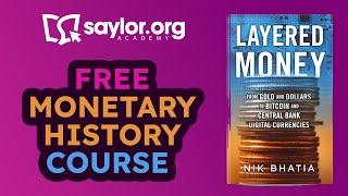 MONETARY HISTORY COURSE: Saylor Academy + Nik Bhatia