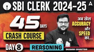 SBI Clerk 2024 Reasoning 45 Days Crash Course | Day 8 | SBI Clerk Reasoning By Shubham Srivastava