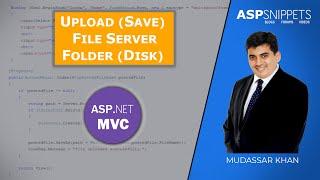 Upload and Save file to Server Folder (Disk) in ASP.Net MVC