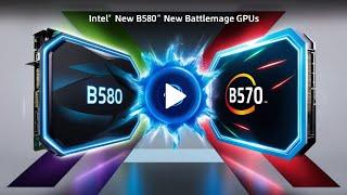 Intel Arc Battlemage B580 / B570 - Budget GameChanger GPU