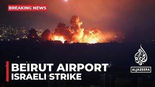 Israeli strike hits close to Beirut airport: AJE correspondent