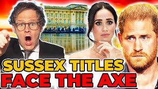 BREAKING: "STRIP THEIR TITLES NOW!" Senior official HUMILIATES Harry & Meghan with BRUTAL ORDER!