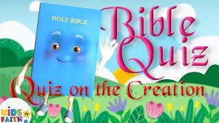 The Bible Quiz for Kids | Quiz on the Creation | Kids Faith TV