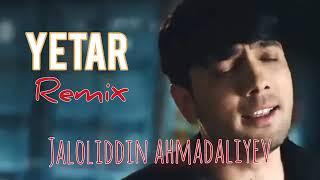 Жалолиддин Ахмадалиев Етар ремикс Jaloliddin Ahmadalieov Yetar Remixs Audio 2024 New