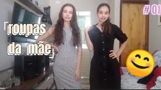 PROVANDO ROUPAS DA NOSSA MÃE!!