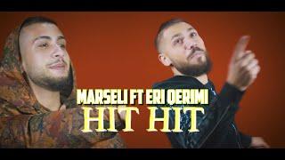 Marseli ft. Eri Qerimi - HIT HIT