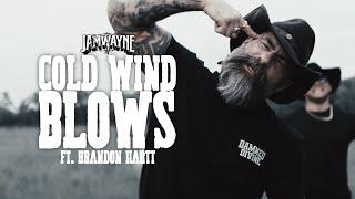 JamWayne - Cold Wind Blows Ft. Brandon Hartt (Official Video)