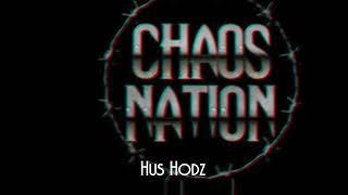 chaos nation- Hus Hodz