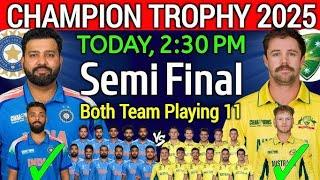 Champion Trophy 2025 1st Semi Final India vs Australia Playing 11 | Ind vs Aus Playing 11 |