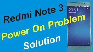 Redmi Note 3 Power On Problem || Redmi Note 3 Power ic Ways