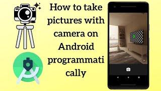 How to Take a Photo Using The Camera And Display it in Android Imageview