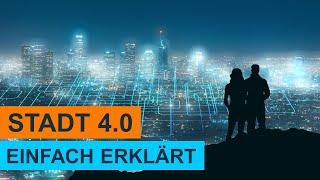 Was sind Smart Cities oder Stadt 4.0? Mit Beispielen! Einfach erklärt! LERNVIDEO