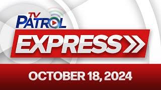 TV Patrol Express October 18, 2024