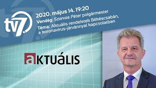 Aktuális - Szarvas Péter - 2020.05.14.