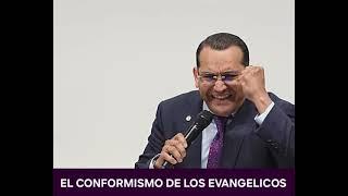 "El Conformismo Evangelico" Pastor David Gutierrez