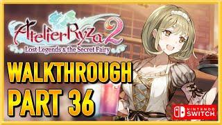 Atelier Ryza 2: Lost Legends & the Secret Fairy - Walkthrough - Gameplay - Let's Play - Part 36