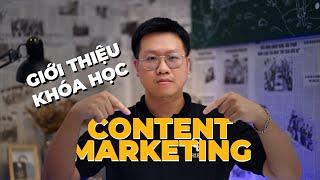 Khóa học Content Marketing - Bài 1: Giới thiệu khóa học Content Marketing