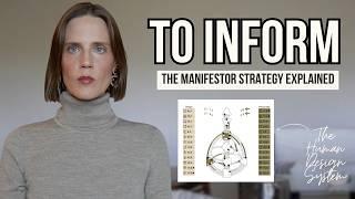 HUMAN DESIGN MANIFESTOR STRATEGY:  Why Informing Changes Everything !