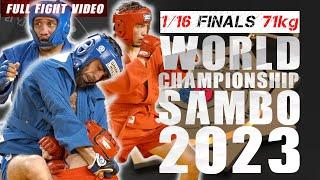 1/16 FINALS 71 KG COMBAT SAMBO World Sambo Championships 2023