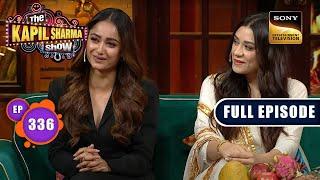 The Kapil Sharma Show S2 | OTT Stars की महफिल | Sumeet Vyas, Tridha | Ep 336 | 17 June 2023