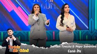 Sebnem Tovuzlu & Nigar Sabanova - Canli ifa