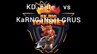 KD. Elite vs KaRNGaNget GRUS l BK BIG TOURNEY CLASH OF CLANS