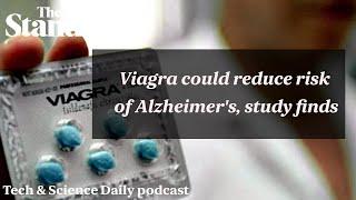 Viagra could reduce risk of Alzheimer's, study finds ...Tech & Science Daily podcast