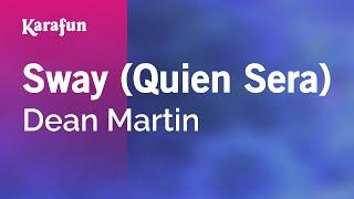 Sway (Quien Sera) - Dean Martin | Karaoke Version | KaraFun