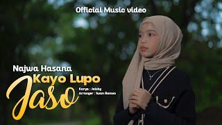 Najwa Hasana - Kayo Lupo Jaso ( Official Music Video )