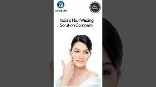 Neuron India No.1 Waxing Brand form 18 Years |