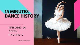 15 minutes Dance History: Anna Pavlova