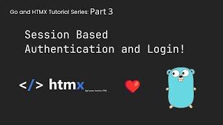 Session Authentication and Login! [HTMX/GO Tutorial Part 3]