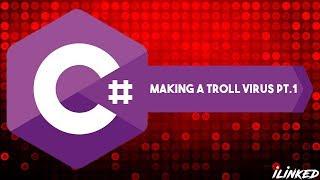 How to make a virus in c# pt.1 - iLinked 2018