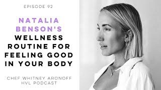 Natalia Benson's Wellness Routine for Feeling Good & Supporting Her Body as a Spiritual Entrepreneur