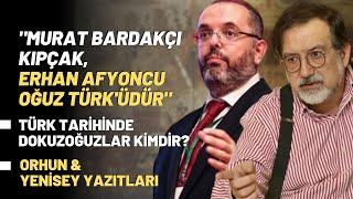 "Murat Bardakçı Kıpçak, Erhan Afyoncu Oğuz Türk'üdür" Türk Tarihinde Dokuzoğuzlar Kimdir?