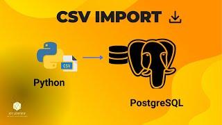 How to Import CSV Data into PostgreSQL Using Python | Step-by-Step